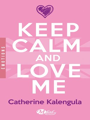 cover image of Keep Calm and Love Me